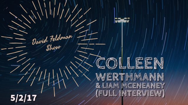 Colleen Werthmann & Liam McEneaney (Full Interview) - DavidFeldmanShow.com