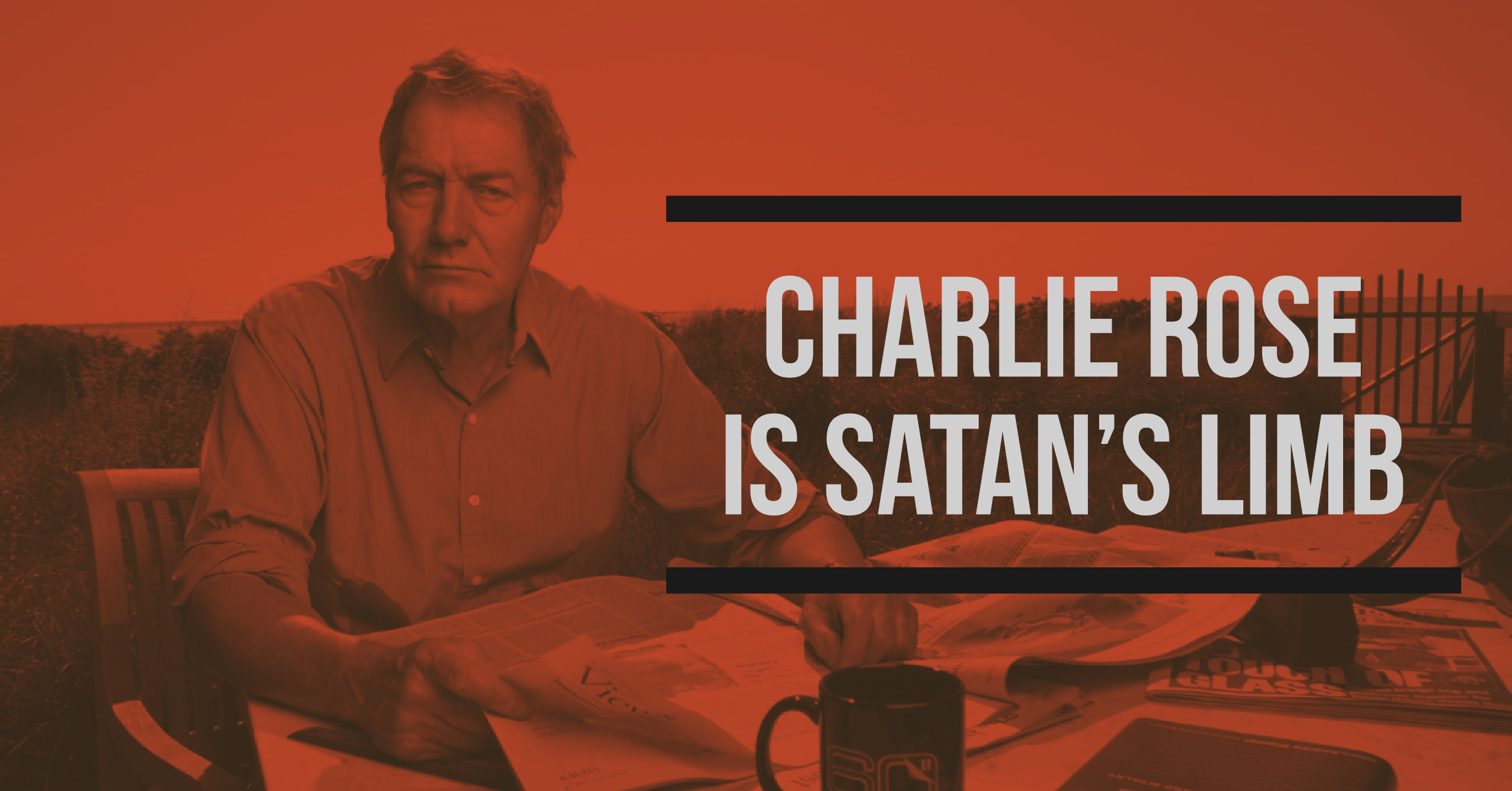 Charlie Rose is Satan